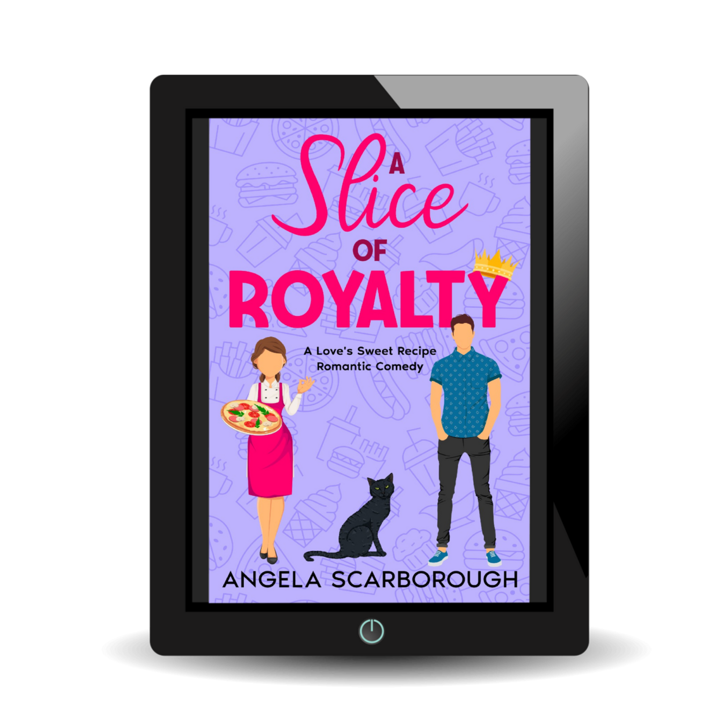 A Slice of Royalty: A Love's Sweet Recipe Romantic Comedy
